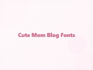Cute Handwriting Fonts for Your Mom Blog